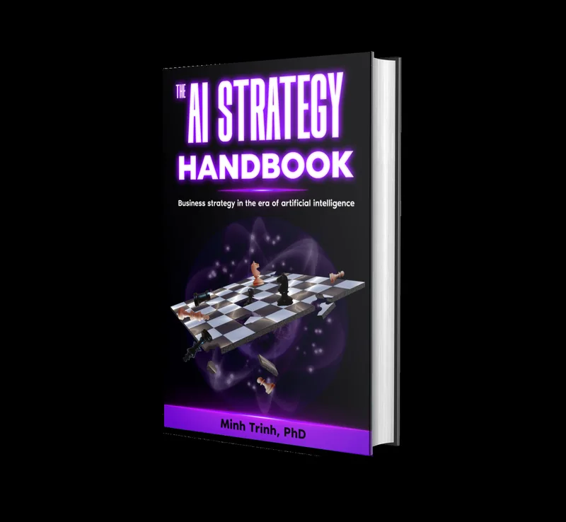 The AI Strategy Handbook: Business strategy in the era of artificial intelligence